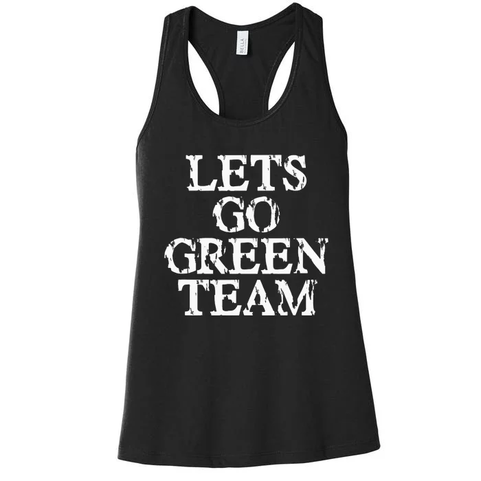 Lets Go Green Team For Families Whose Kids Play Sports Women's Racerback Tank