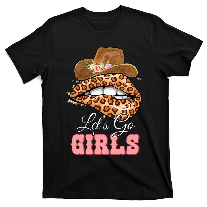 Lets Go Girls Leopard Lip Cowboy Hat Western Cowgirls T-Shirt