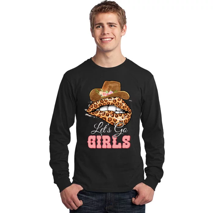 Lets Go Girls Leopard Lip Cowboy Hat Western Cowgirls Tall Long Sleeve T-Shirt