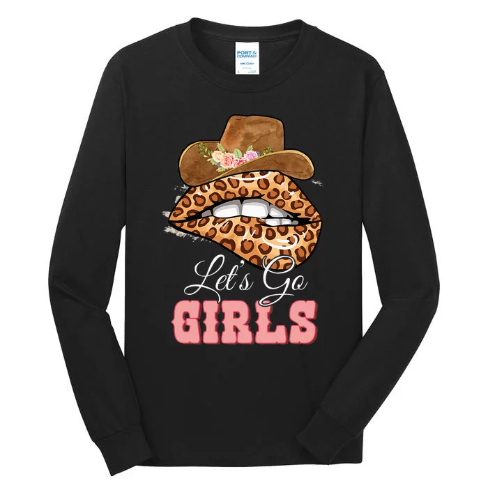 Lets Go Girls Leopard Lip Cowboy Hat Western Cowgirls Tall Long Sleeve T-Shirt