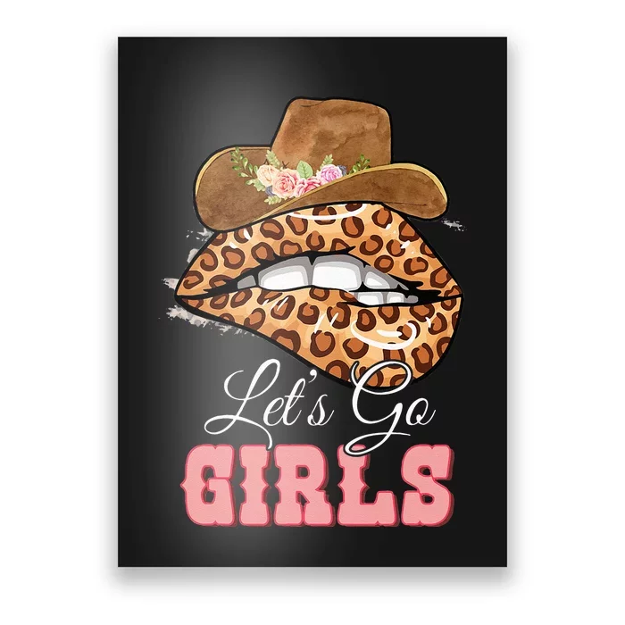 Lets Go Girls Leopard Lip Cowboy Hat Western Cowgirls Poster