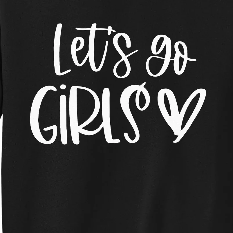 Lets Go Girls Bridesmaid Country Girl Bachelorette Party Sweatshirt