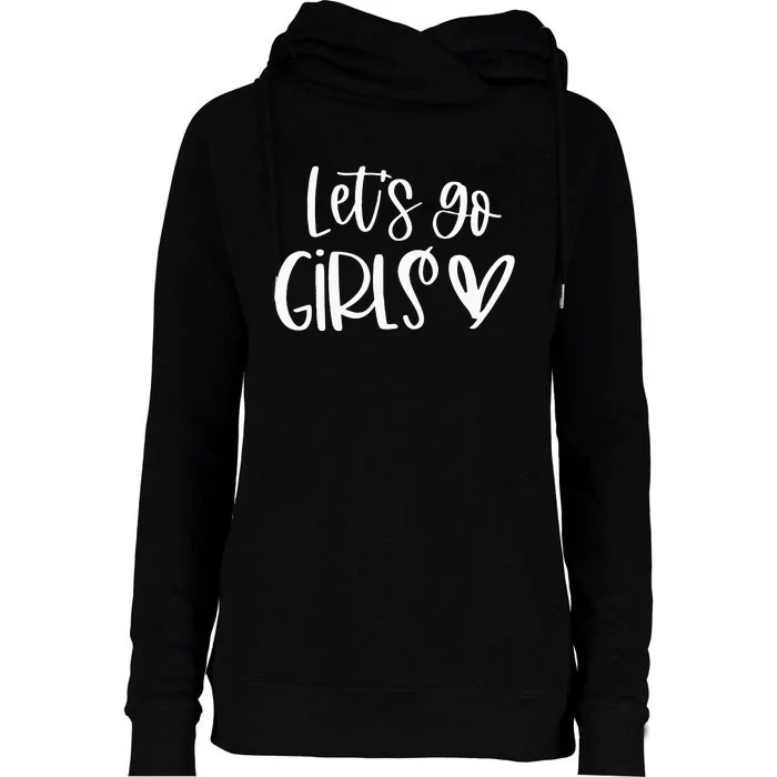 Lets Go Girls Bridesmaid Country Girl Bachelorette Party Womens Funnel Neck Pullover Hood