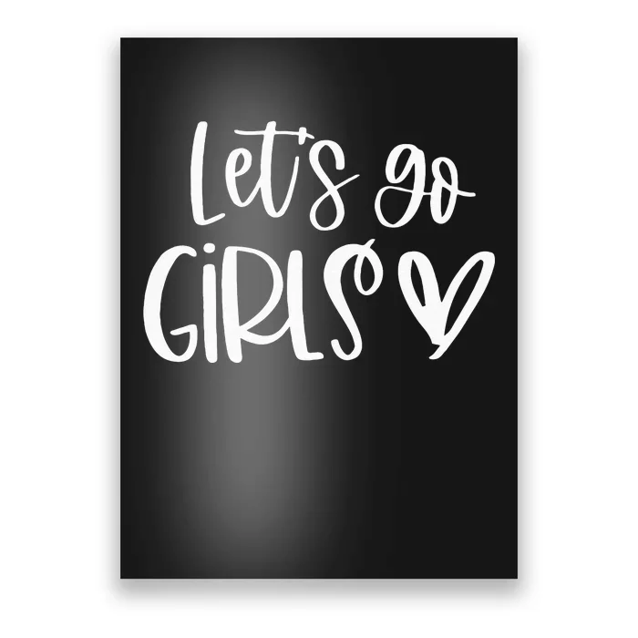 Lets Go Girls Bridesmaid Country Girl Bachelorette Party Poster