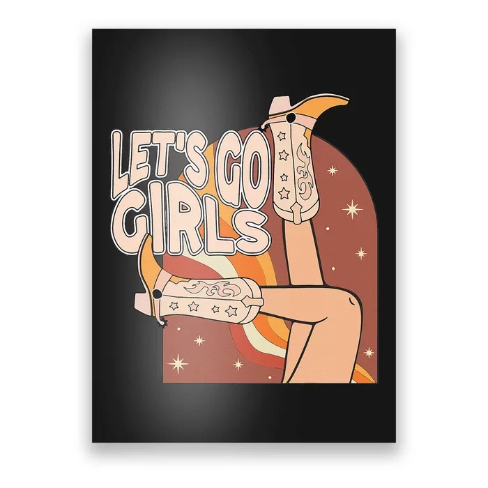 Lets Go Girls Cowgirl Boots Country Bachelorette Party Poster