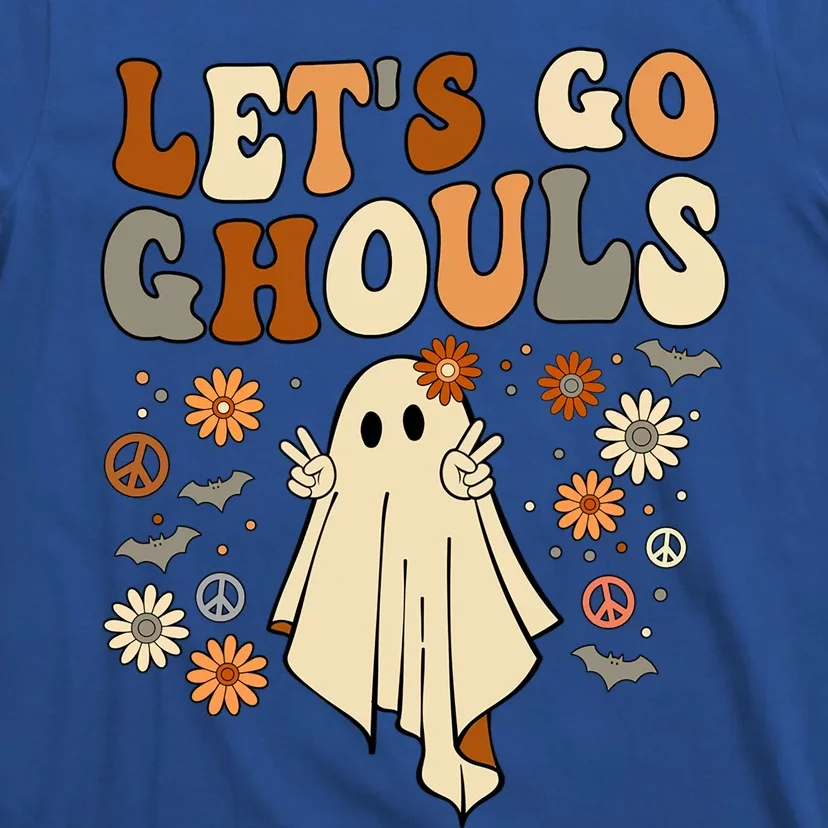 Lets Go Ghouls Gift Lets Go Ghouls Funny Halloween Funny Gift T-Shirt