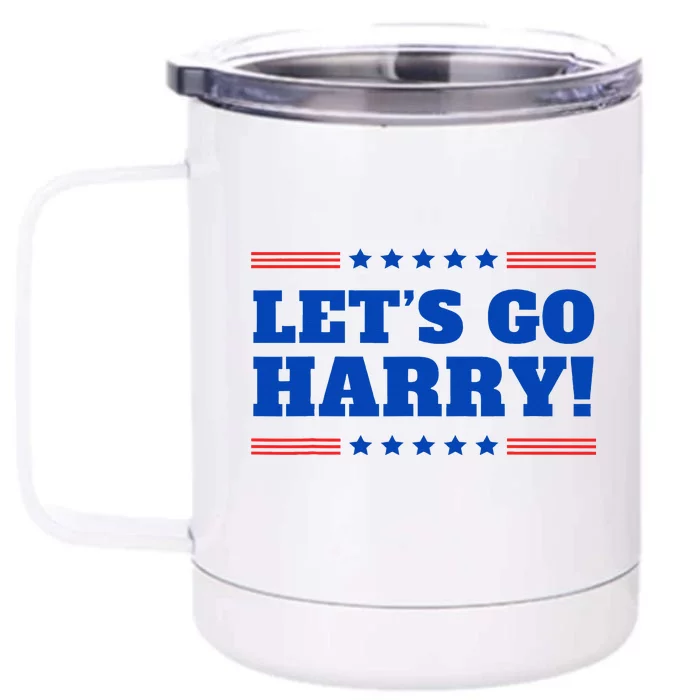 LetS Go Harry YouRe Voting Trump Today Front & Back 12oz Stainless Steel Tumbler Cup