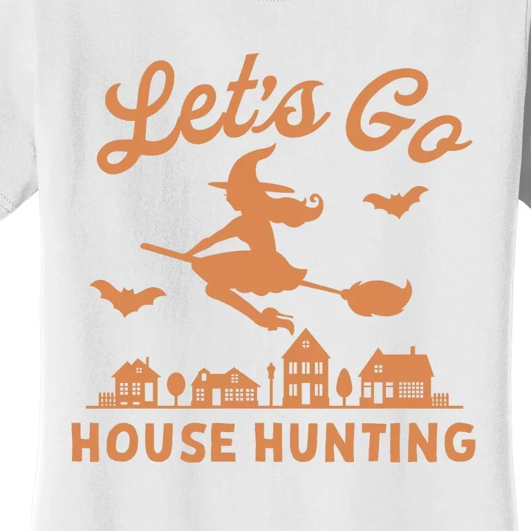 Lets Go House Hunting Witch Halloween Women's T-Shirt