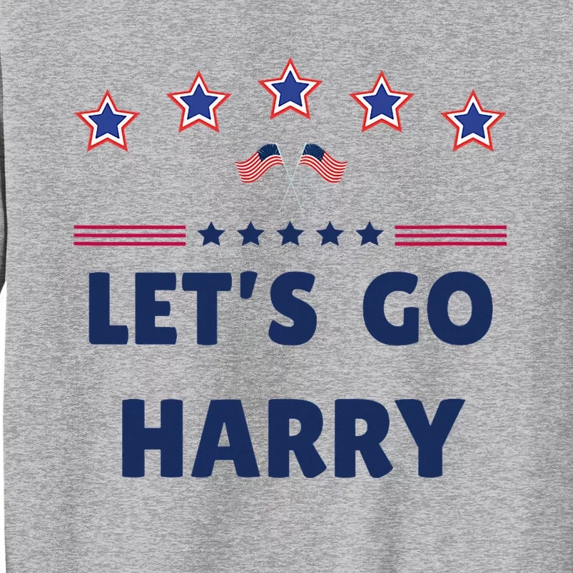 LetS Go Harry YouRe Voting Trump Today Funny 2024 Quote Tall Sweatshirt