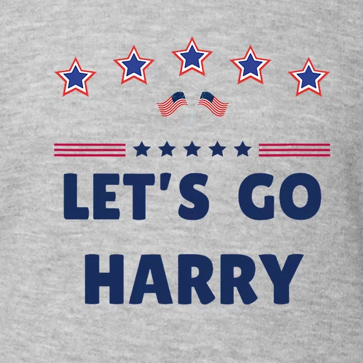 LetS Go Harry YouRe Voting Trump Today Funny 2024 Quote Toddler Sweatshirt