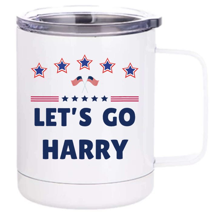 LetS Go Harry YouRe Voting Trump Today Funny 2024 Quote Front & Back 12oz Stainless Steel Tumbler Cup