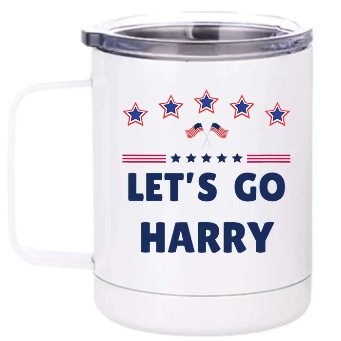 LetS Go Harry YouRe Voting Trump Today Funny 2024 Quote Front & Back 12oz Stainless Steel Tumbler Cup