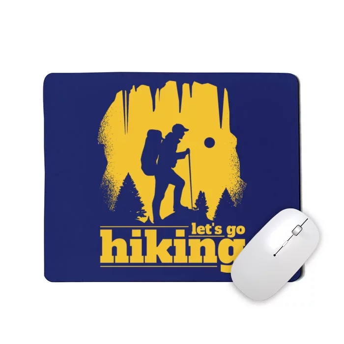 Let's Go Hiking Mousepad