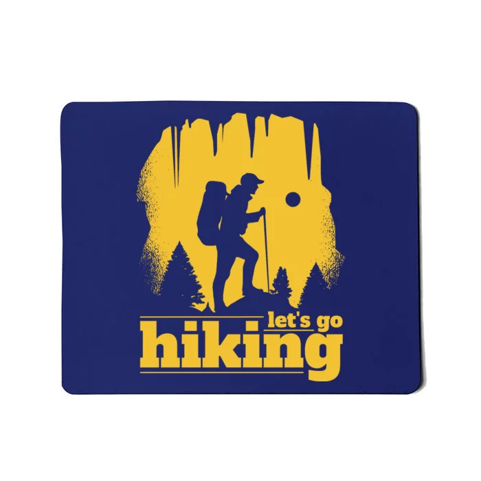 Let's Go Hiking Mousepad