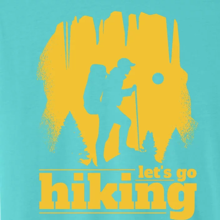 Let's Go Hiking ChromaSoft Performance T-Shirt