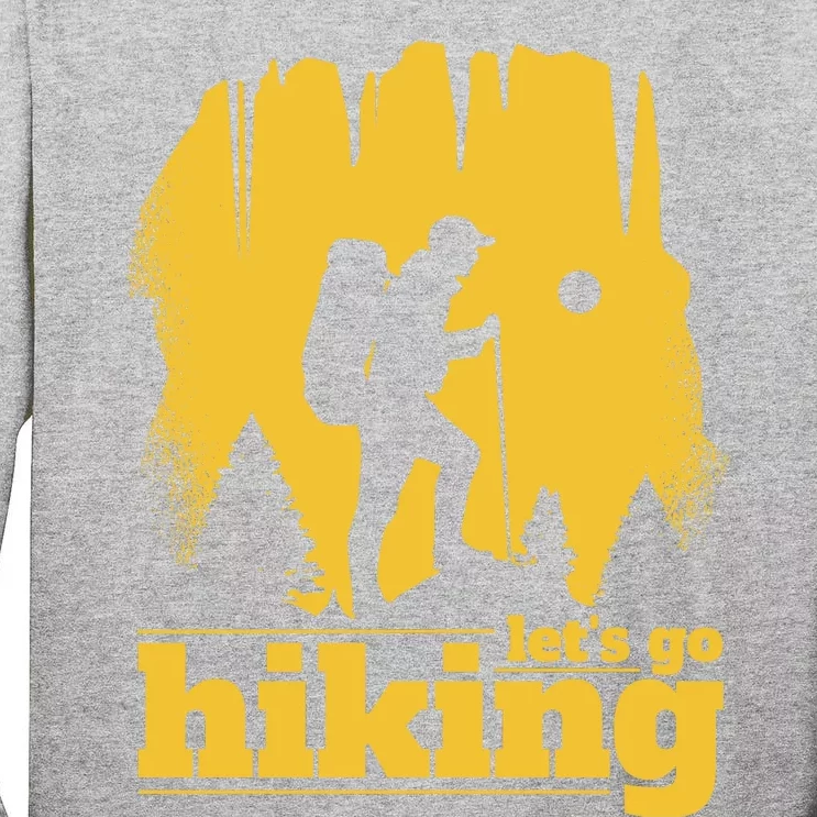 Let's Go Hiking Tall Long Sleeve T-Shirt