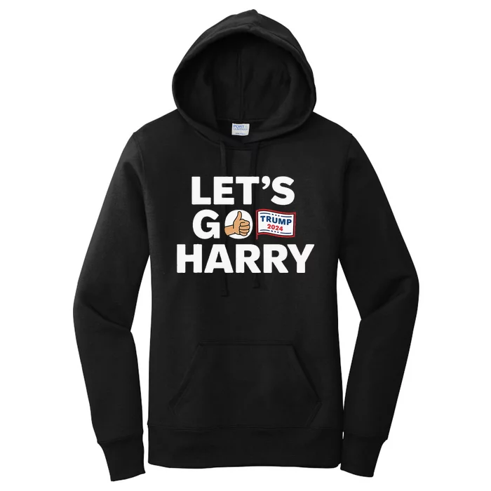 LetS Go Harry Vote For Trump 2024 Women's Pullover Hoodie