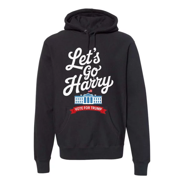 Lets Go Harry Vote For Trump American Flag Premium Hoodie