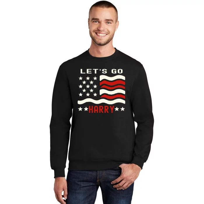 LetS Go Harry YouRe Voting Trump Today Us Flag Tall Sweatshirt