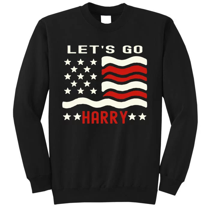 LetS Go Harry YouRe Voting Trump Today Us Flag Tall Sweatshirt