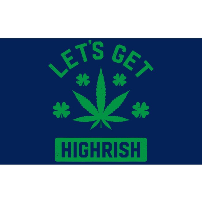 Lets Get Highrish St Patricks Day Weed Marijuana 420 Bumper Sticker