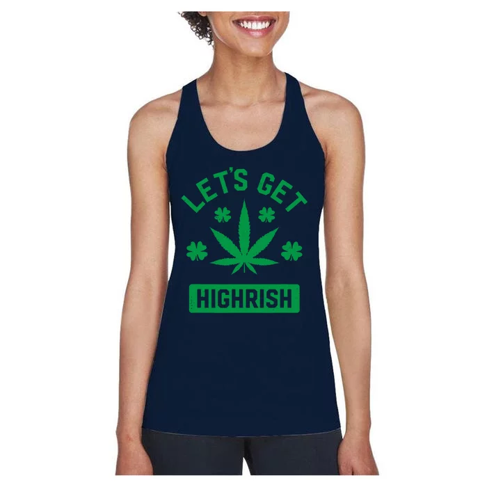 Lets Get Highrish St Patricks Day Weed Marijuana 420 Women's Racerback Tank