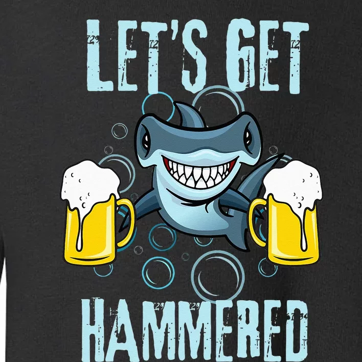 Let’s Get Hammered All Week Funny Hammerhead Shark Pun Party Toddler Sweatshirt