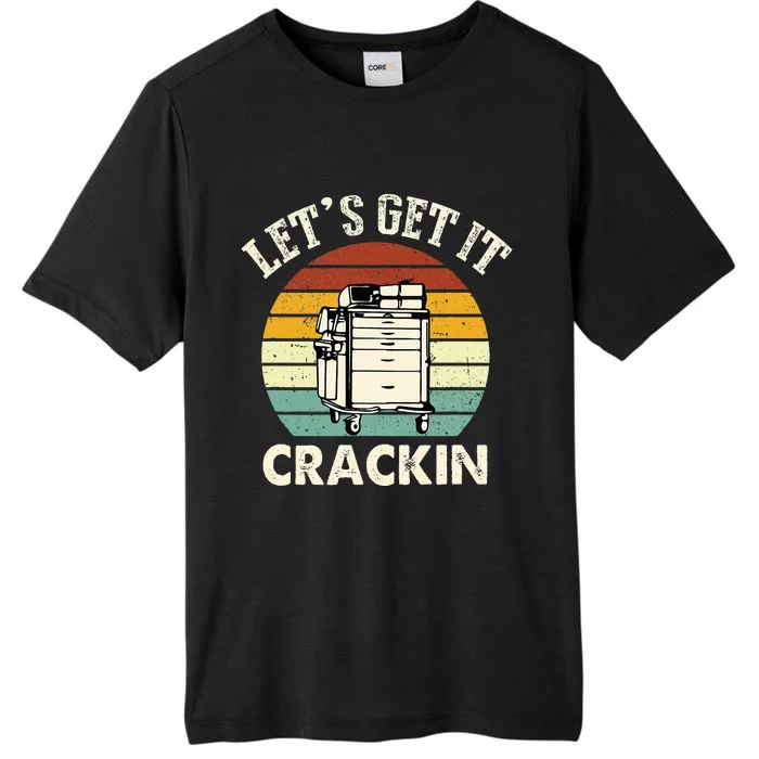 Lets Get It Crackin Crash Cart Funny Critical Care Er Nurse ChromaSoft Performance T-Shirt