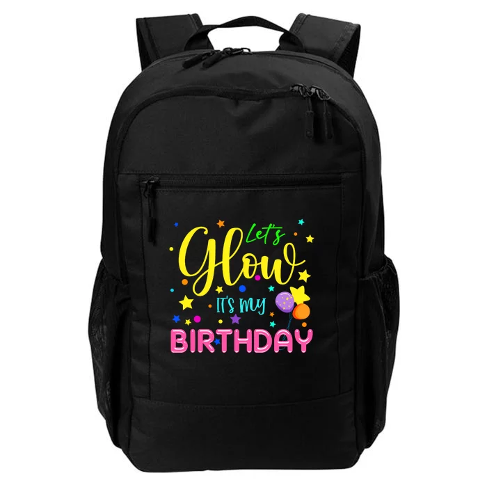 LetS Glow ItS My Birthday Celebration Birthday Glow 80s Daily Commute Backpack