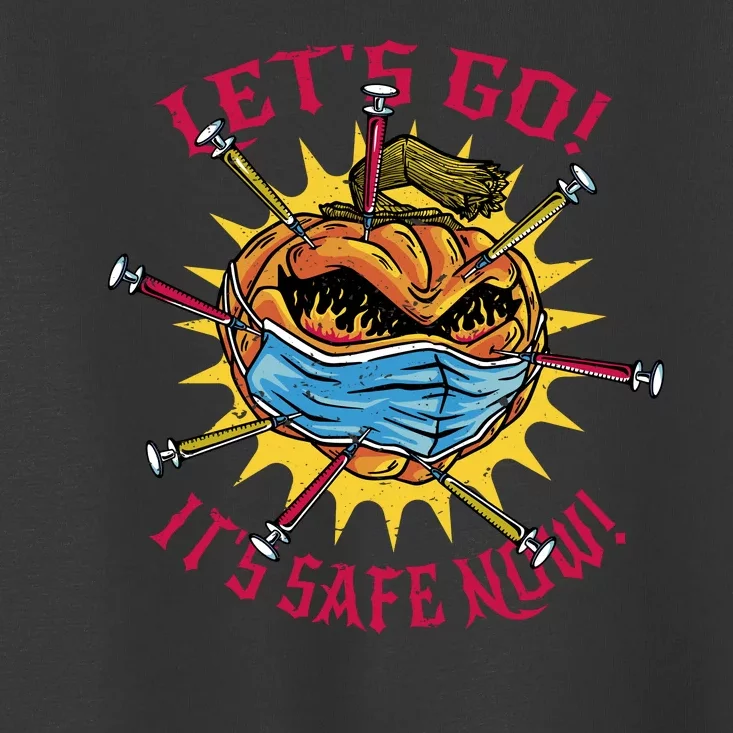 Let's Go It's Safe Now Halloween Quarantine Toddler T-Shirt