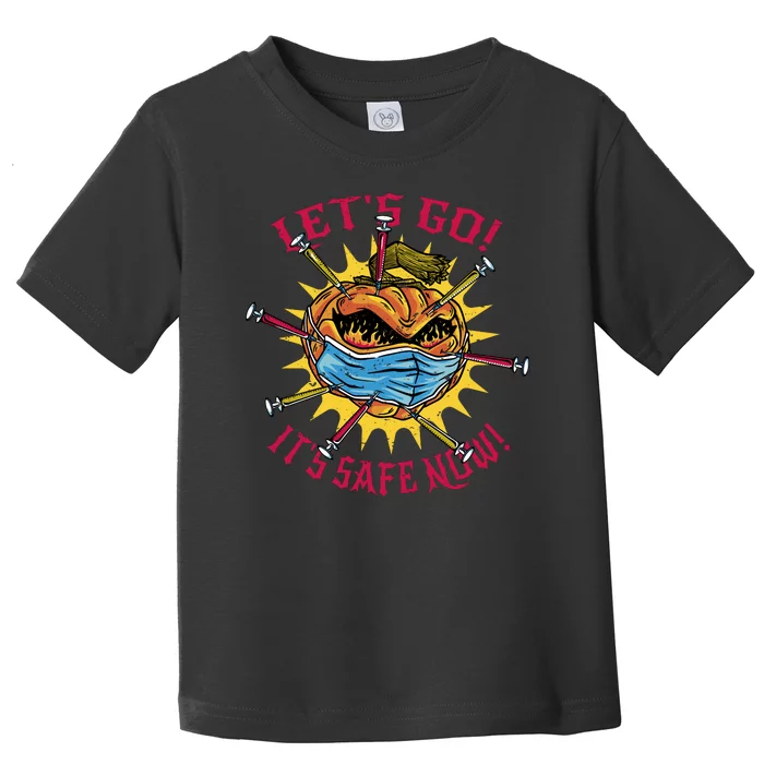 Let's Go It's Safe Now Halloween Quarantine Toddler T-Shirt