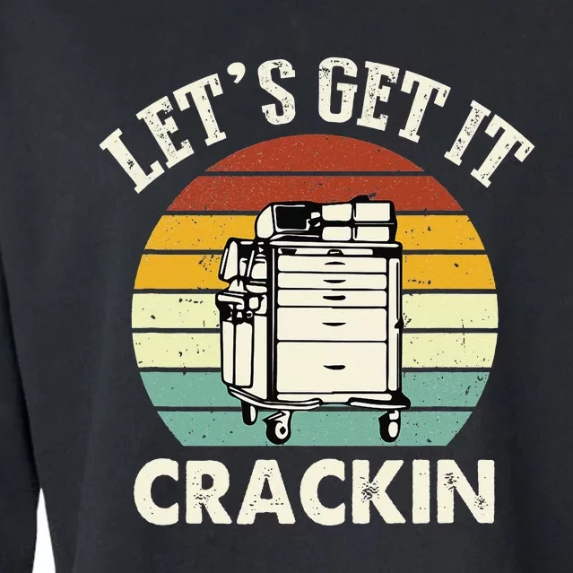 Lets Get It Crackin Crash Cart Funny Critical Care ER Nurse Cropped Pullover Crew