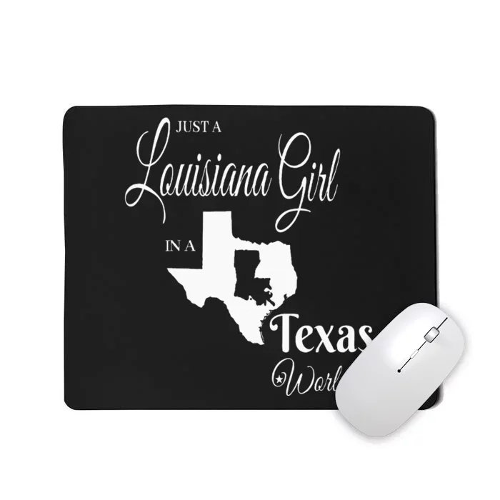 Louisiana Girl In A Texas World Mousepad