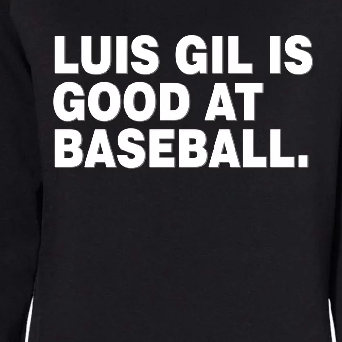 Luis Gil Is Good At Baseball Womens California Wash Sweatshirt