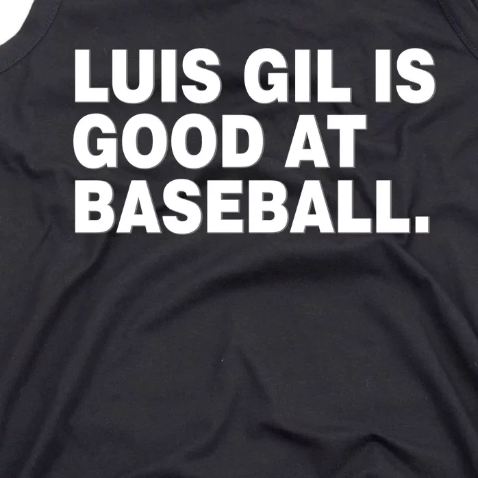 Luis Gil Is Good At Baseball Tank Top