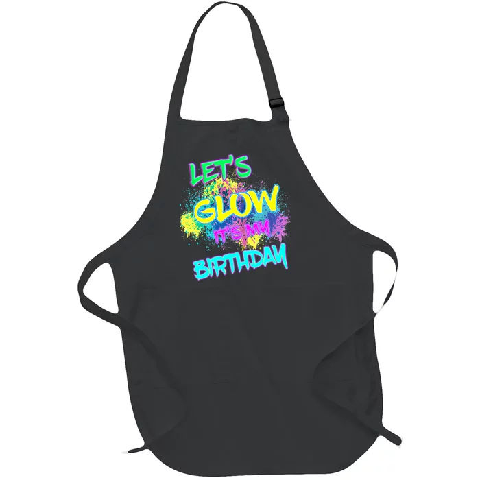 Lets Glow Its My Birthday Glow Party 80s Costume Party Full-Length Apron With Pocket