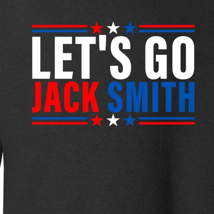 LETS GO JACK SMITH Jack Smith Toddler Sweatshirt