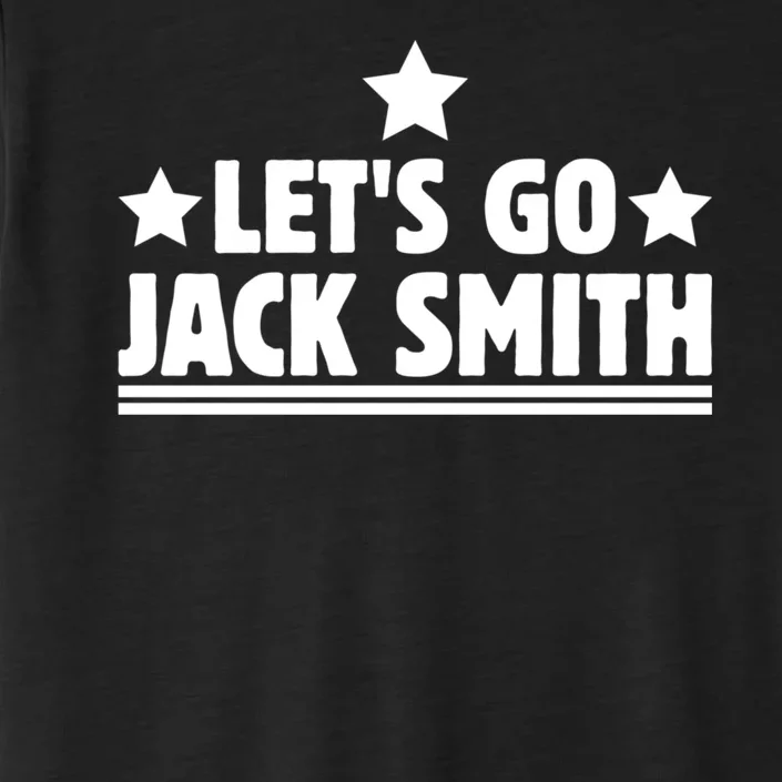 Lets Go Jack Smith For President Fun Summer USA ChromaSoft Performance T-Shirt