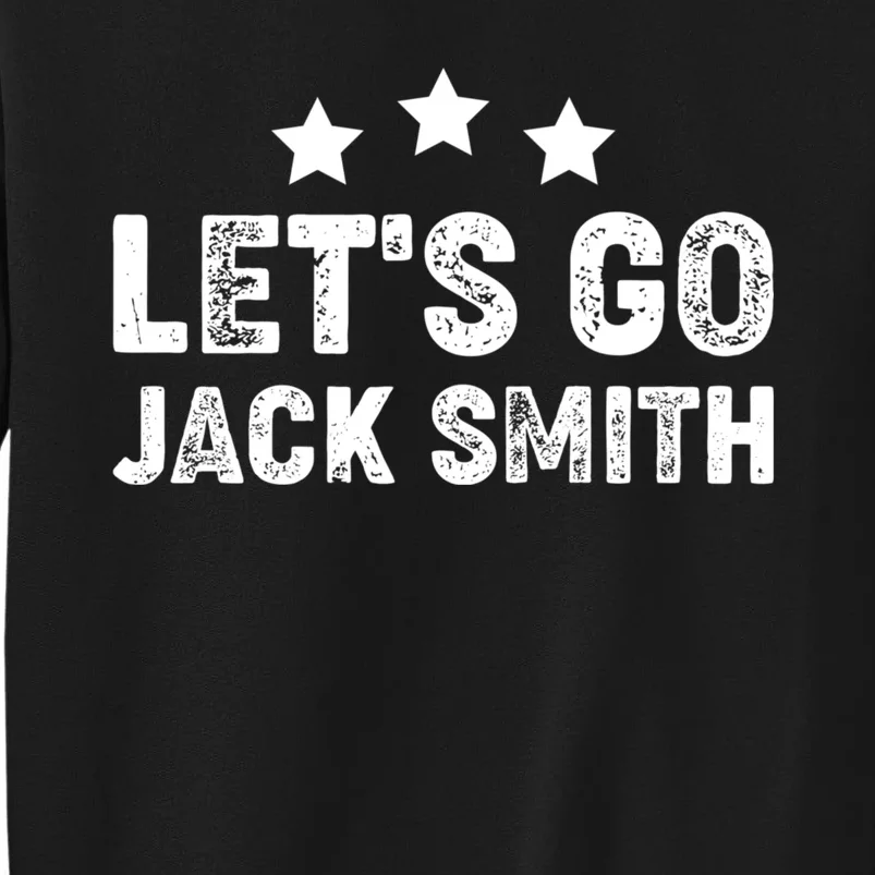 LETS GO JACK SMITH Tall Sweatshirt