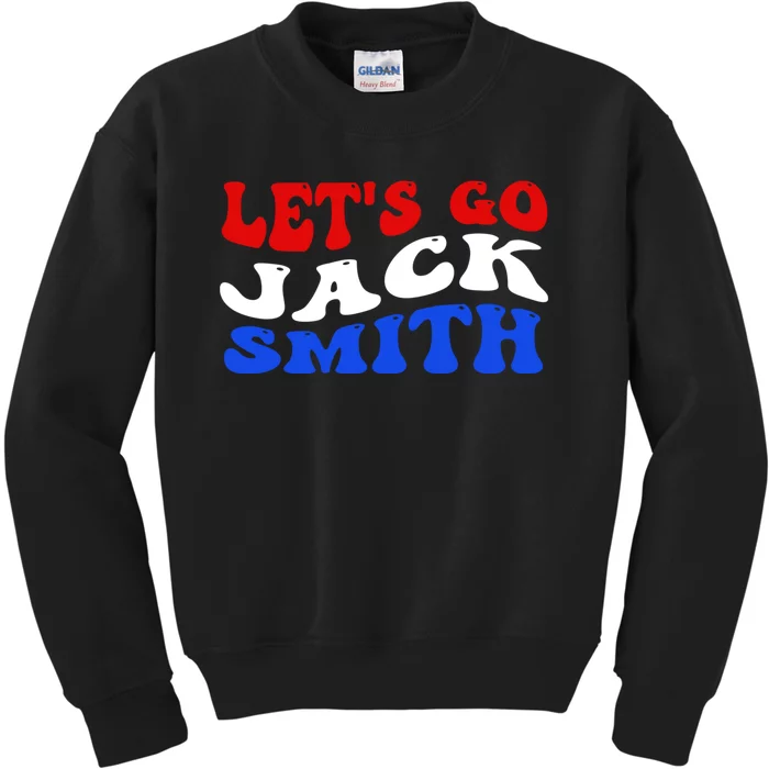 Lets Go Jack Smith For President Kids Sweatshirt