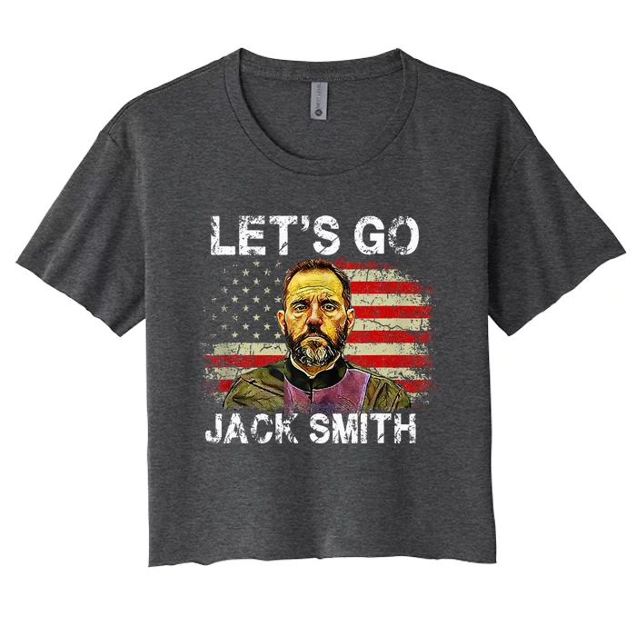 Lets Go Jack Smith Funny Jack Smith Political Women's Crop Top Tee