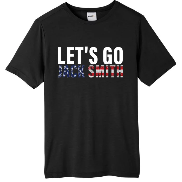 Lets Go Jack Smith For President USA Flag ChromaSoft Performance T-Shirt