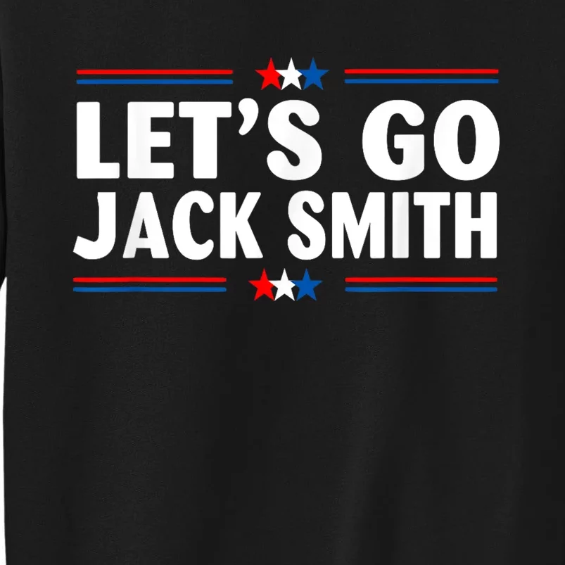 LETS GO JACK SMITH Jack Smith Tall Sweatshirt