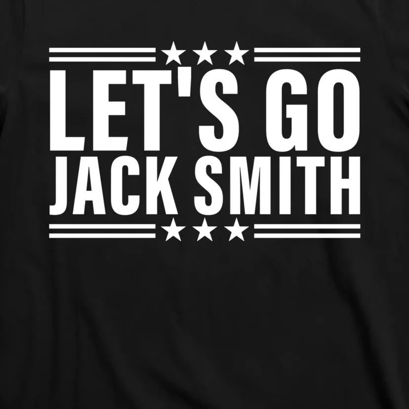 LETS GO JACK SMITH Jack Smith T-Shirt