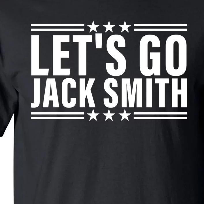 LETS GO JACK SMITH Jack Smith Tall T-Shirt