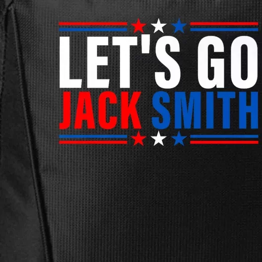 Lets Go Jack Smith For President USA Flag City Backpack