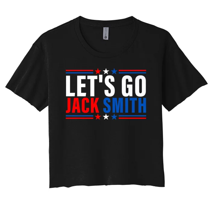 Lets Go Jack Smith For President USA Flag Women's Crop Top Tee