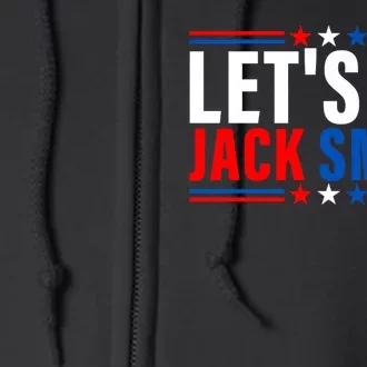 Lets Go Jack Smith For President USA Flag Full Zip Hoodie