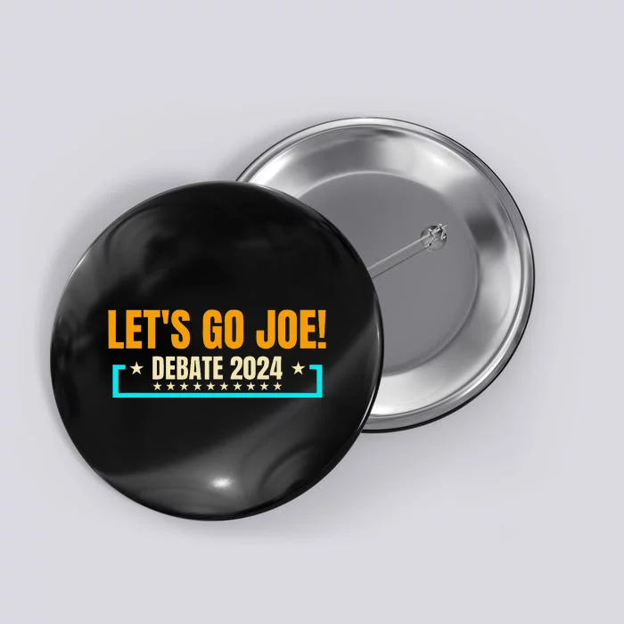 LetS Go Joe Presidential Debate 2024 Any Time Anywhere Button