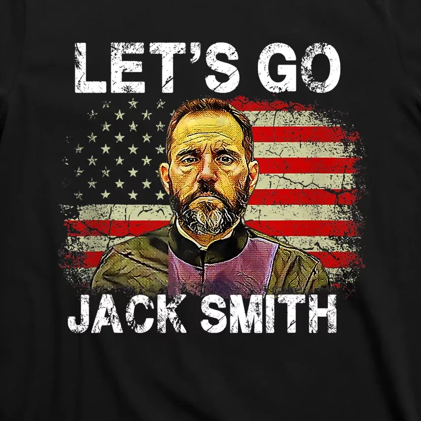 Lets Go Jack Smith Funny Jack Smith Political T-Shirt